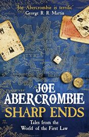 book cover of Sharp Ends: Stories from the World of the First Law by Joe Abercrombie