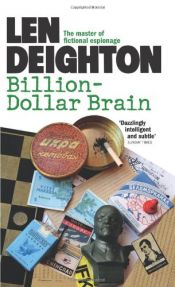 book cover of Billion-Dollar Brain by Len Deighton
