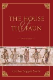 book cover of The House of the Faun by Carolyn Doggett Smith