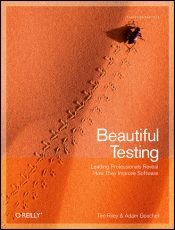 book cover of Beautiful Testing: Leading Professionals Reveal How They Improve Software (Theory in Practice) by Tim Riley