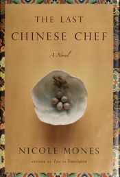 book cover of The Last Chinese Chef by Nicole Mones