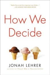 book cover of Hoe wij beslissen verstand en gevoel optimaal gebruiken by Jonah Lehrer