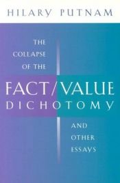 book cover of The Collapse of the Fact/Value Dichotomy and Other Essays by Hilary Putnam