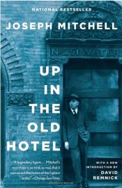 book cover of Up in the Old Hotel and Other Stories by Joseph Mitchell