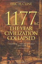 book cover of 1177 B.C.: The Year Civilization Collapsed (Turning Points in Ancient History) by Eric H. Cline