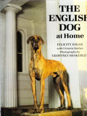 book cover of English Dog at Home by Felicity Wigan