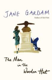 book cover of The man in the wooden hat by Jane Gardam