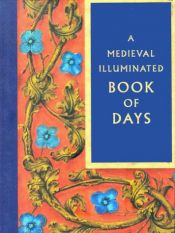 book cover of Medieval Illuminated Book of Days by British Library