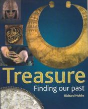 book cover of Treasure : finding our past by Richard Hobbs