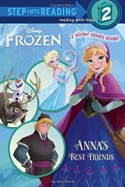 book cover of Anna's Best Friends (Disney Frozen) (Step into Reading) by Christy Webster