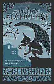 book cover of The Accidental Alchemist (An Accidental Alchemist Mystery) by Gigi Pandian