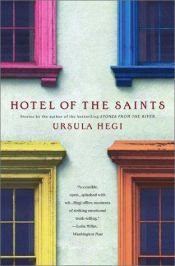 book cover of Hotel of the saints by Ursula Hegi