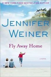 book cover of Fly Away Home by Jennifer Weiner