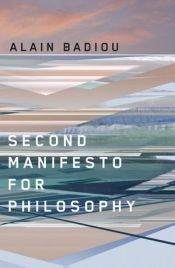book cover of Second Manifesto for Philosophy by Alain Badiou