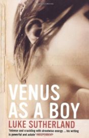 book cover of Venus as a Boy by Luke Sutherland