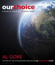 book cover of Our Choice: A Plan to Solve the Climate Crisis by Al Gore