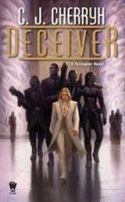 book cover of Deceiver (Foreigner, Book 11) by Carolyn J. (Carolyn Janice) Cherryh