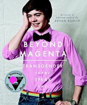 book cover of Beyond Magenta: Transgender Teens Speak Out by Susan Kuklin