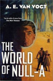 book cover of The World of Null-A by A. E. van Vogt
