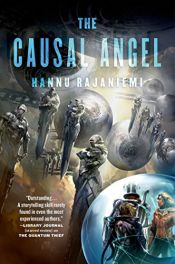 book cover of The Causal Angel (Jean le Flambeur) by Hannu Rajaniemi