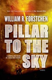 book cover of Pillar to the Sky by William R. Forstchen