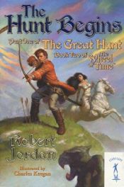 book cover of The Hunt Begins (The Great Hunt, Book 1) by Robert Jordan