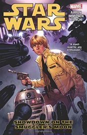 book cover of Star Wars Vol. 2: Showdown on the Smuggler's Moon (Star Wars (Marvel)) by Jason Aaron