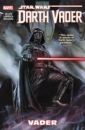 book cover of Star Wars: Darth Vader Vol. 1 (Star Wars (Marvel)) by Kieron Gillen