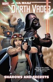 book cover of Star Wars: Darth Vader Vol. 2: Shadows and Secrets (Star Wars (Marvel)) by Kieron Gillen