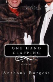 book cover of One Hand Clapping by Anthony Burgess