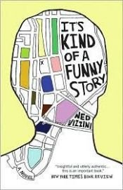 book cover of It's Kind of a Funny Story by Ned Vizzini