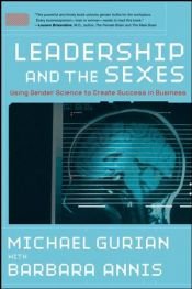 book cover of Leadership and the Sexes: Using Gender Science to Create Success in Business (J-B US non-Franchise Leadership) by Michael Gurian
