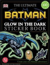 book cover of Batman (Ultimate Sticker Books: Glow-in-the-Dark) by DK Publishing