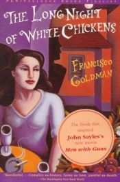 book cover of The Long Night of White Chickens by Francisco Goldman