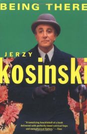 book cover of Being There by Jerzy Kosiński