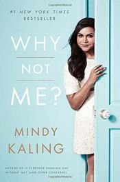 book cover of Why Not Me? by Mindy Kaling