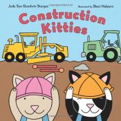 book cover of Construction Kitties (Christy Ottaviano Books) by Judy Sue Goodwin Sturges