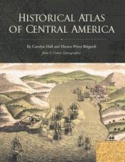 book cover of Historical Atlas of Central America by Carolyn Hall