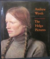 book cover of Andrew Wyeth The Helga Pictures by John Wilmerding