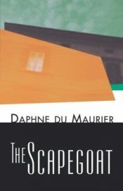 book cover of The Scapegoat by Daphne du Maurier