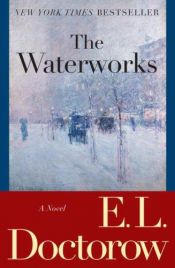 book cover of The Waterworks by E. L. Doctorow