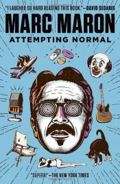 book cover of Attempting Normal by Marc Maron