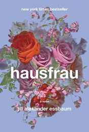 book cover of Hausfrau by Jill Alexander Essbaum