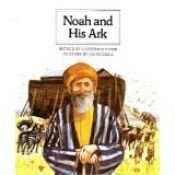 book cover of Noah and His Ark by Catherine Storr