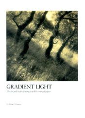 book cover of Gradient Light: Art and Craft of Using Variable Contrast Paper (Photography) by Eddie Ephraums