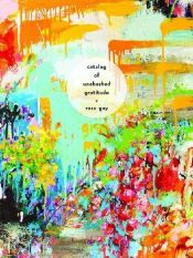 book cover of Catalog of Unabashed Gratitude (Pitt Poetry Series) by Ross Gay