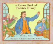 book cover of A Picture Book of Patrick Henry (Picture Book Biography) by David A. Adler