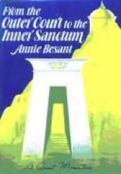book cover of From the outer court to the inner sanctum by Annie Besant