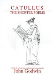 book cover of Catullus: The Shorter Poems (Classical Texts) by Catullus