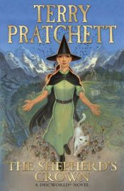 book cover of The Shepherd's Crown: Number 41 of the Discworld Novels Series by Terry Pratchett